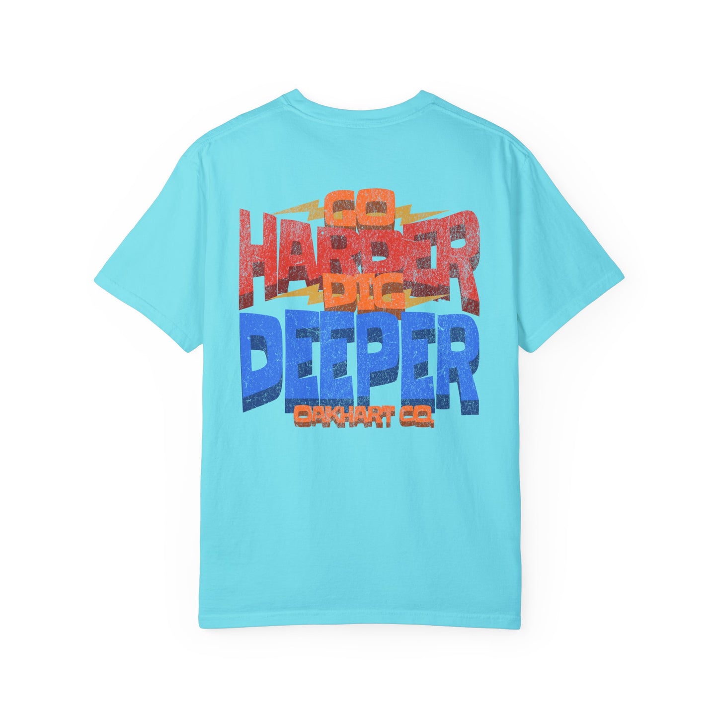 Go Harder, Dig Deeper T-Shirt